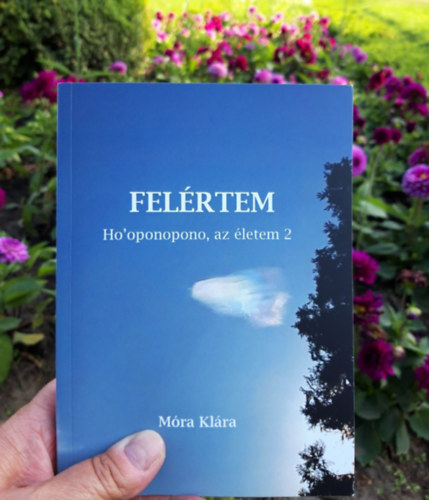 Mra Klra - FELRTEM. Ho'oponopono, az letem 2
