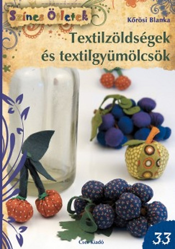 Krsi Blanka - Textilzldsgek s textilgymlcsk