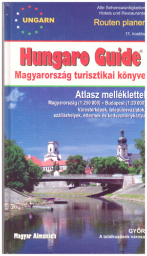 Magyar Almanach Kiad - Hungaro Guide (Magyarorszg turisztikai knyve + trkpmellklet)