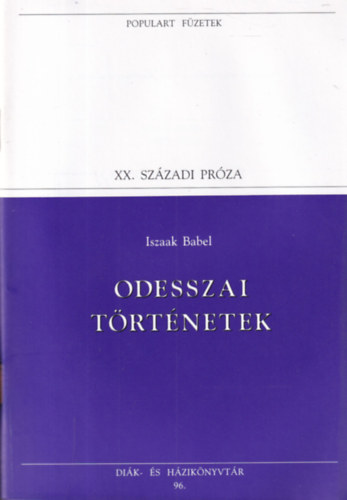 Iszaak Babel - Odesszai t�rt�netek (Populart f�zetek)