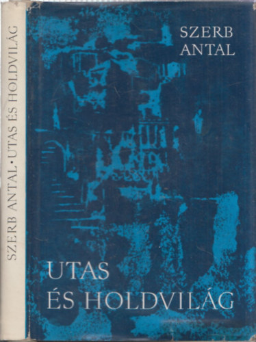 Szerb Antal - Utas s holdvilg