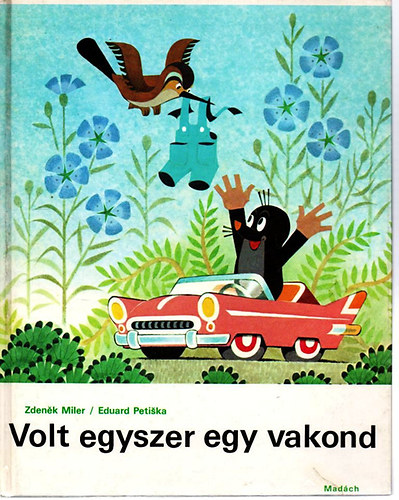 Miler-Petiska - Volt egyszer egy vakond