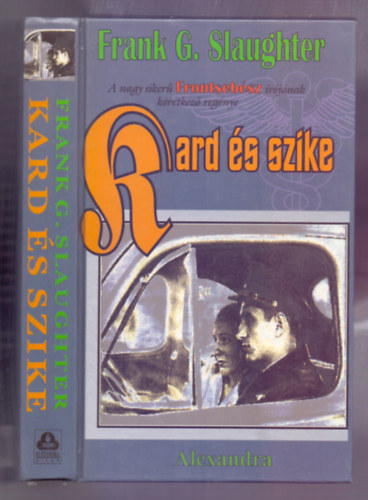 Frank G. Slaughter - Kard �s szike (Sword and Scalpel)