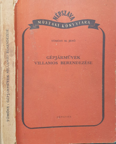 Tömösy M. Jenő - Gépjárművek villamosberendezése