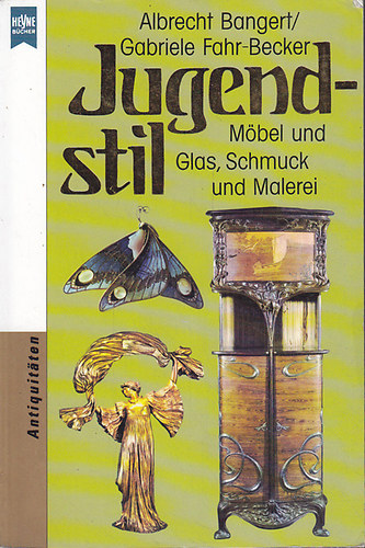 Fahr-Becker-Bangert - Jugendstil (Mbel und Glas, Scmuck und Malerei)