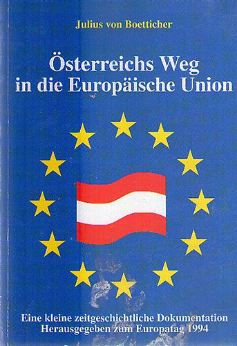 Julius von Boetticher - �sterreichs Weg in die Europ�ische Union
