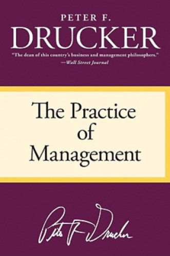 Peter F. Drucker - The practice of management