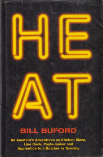 Bill Buford - Heat