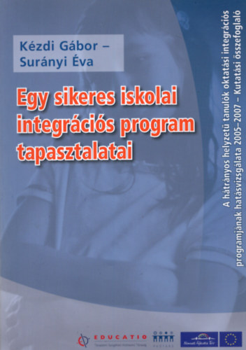 Sur�nyi �va K�zdi G�bor - Egy sikeres iskolai integr�ci�s program tapasztalatai