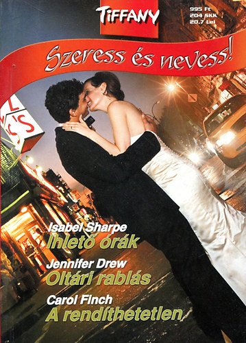 Tiffanny - Szeress �s nevess! (Ihlet� �r�k-Olt�ri rabl�s-A rend�theteten)