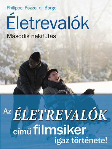Philippe Pozzo di Borgo - Életrevalók