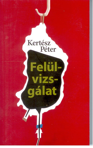 Kert�sz P�ter - Fel�lvizsg�lat