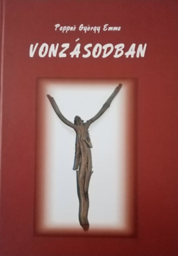 Sarkadi Péter Pappné György Emma (lektor) - Vonzásodban