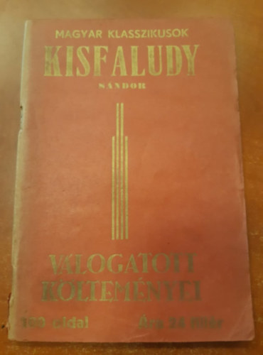 21 db Magyar klasszikusok: Vadrzsk, Erdlyi elbeszlk vlogatott munki, Fanni hagyomnyai, Petfi vlogatott mvei, Magyar legendk, Csokonai vlogatott kltemnyi, Vrsmarty vlogatott munki, Az ember tragdija, Szigeti veszedelem, Ront Pl,