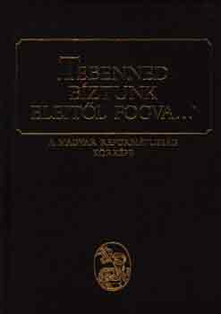 Barcza Jzsef-Btsi Jnos - "Tebenned bztunk eleitl fogva..."