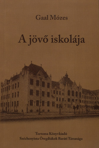 Gaal Mzes - A jv iskolja