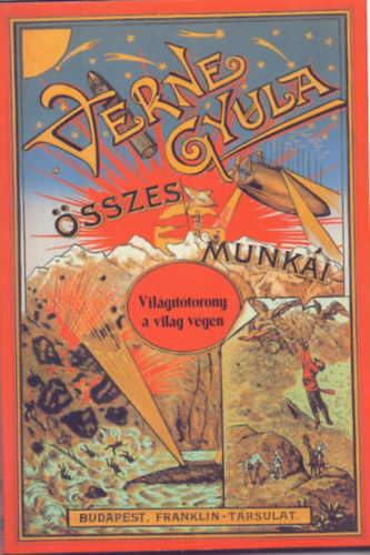Verne Gyula - Vilgttorony a vilg vgn (George Roux eredeti rajzaival)