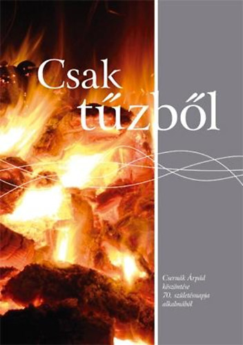 Csak t�zb�l
