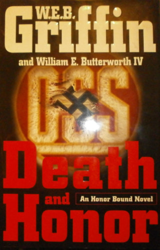 W. E. B. Griffin - Death and Honor
