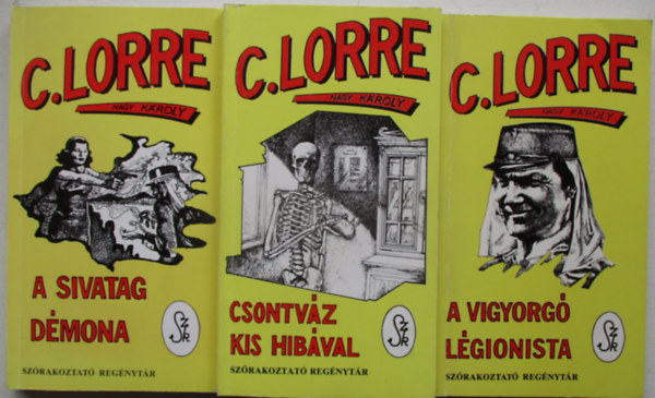 C. Lorre (Nagy Károly) - 3 db C. Lorre együtt: A sivatag démona, A vigyorgó légionista, Csontváz kis hibával