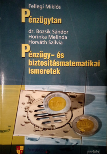 Fellegi Mikl�s - P�nz�gytan, P�nz�gyi �s biztos�t�smatematikai ism., P�nz�gyi tervez�s