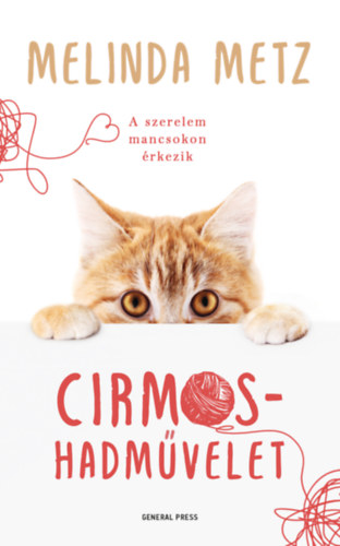 Melinda Metz - Cirmos-hadmvelet