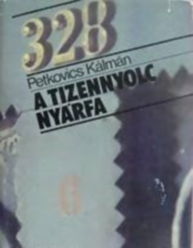 Petkovics Klmn - A tizennyolc nyrfa