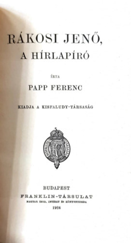 Papp Ferenc - Rkosi Jen, a Hrlapr