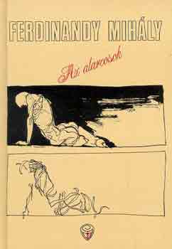 Ferdinandy Mih�ly - Az �larcosok