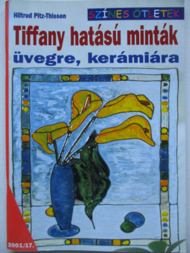Hiltrud Pitz-Thissen - Tiffany hat�s� mint�k �vegre, ker�mi�ra