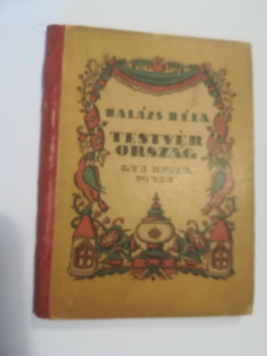 Balzs Bla - Testvrorszg. Gyermek mese. Kozma Lajos rajzaival.