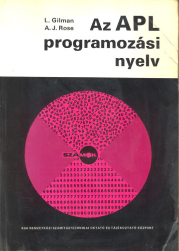 L. Gilman- A. J. Rose - Az APL programozsi nyelv.