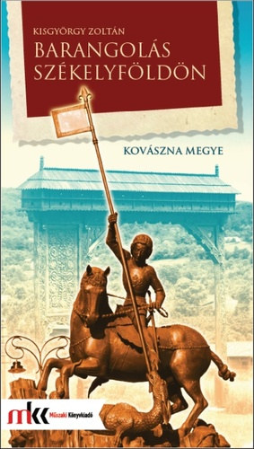 Kisgyrgy Zoltn - Barangols Szkelyfldn - Kovszna megye