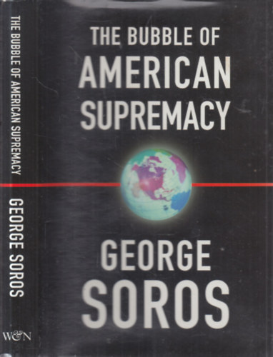 George Soros - The Bubble of American Supremacy