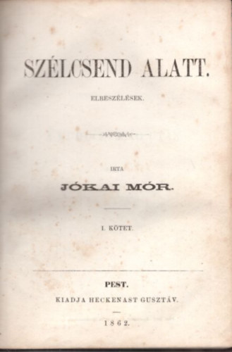 Jókai Mór - Szélcsend alatt I-II. (1. kiadás)