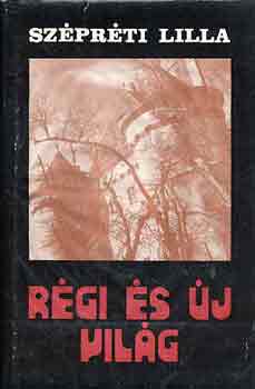 Sz�pr�ti Lilla - R�gi �s �j vil�g (k�pes levelez�lapok)