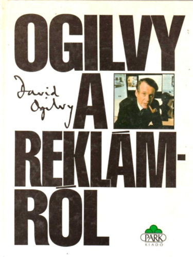 David Ogilvy - Ogilvy a rekl�mr�l