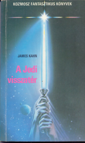 Veres Mihály James Kahn (ford.) - A Jedi visszatér - Csillagok háborúja 6. (Return of the Jedi) - Első magyar nyelvű kiadás! (Tudományos Fantasztikus könyvek 1985.)