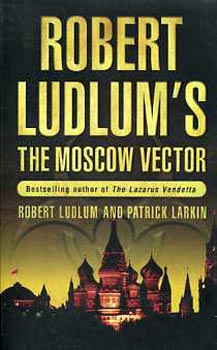 Robert-Larkin, Patrick Ludlum - The Moscow vector