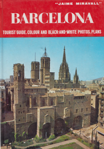 Jaime Miravall - Barcelona - Tourist guide. Colour and black and white photos. Plans