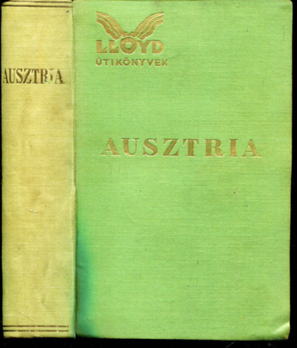 Nmeth Andor  (szerk.) - Ausztria kpekkel s trkpekkel (Lloyd tiknyvek)