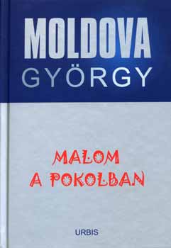 Moldova Gy�rgy - Malom a pokolban