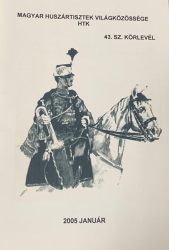Magyar Huszártisztek Világközössége HTK 43. sz. körlevél