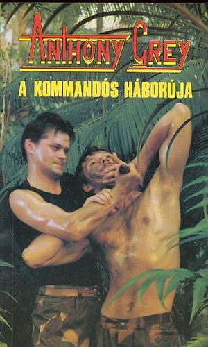 Grey Anthony - A kommand�s h�bor�ja