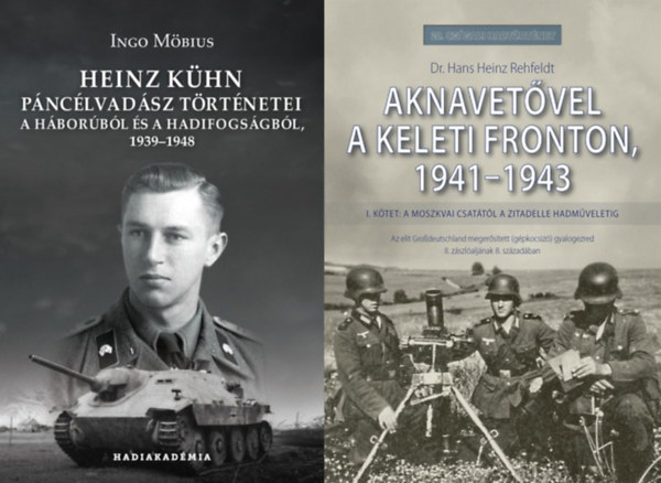 Dr. Dr. Hans Heinz Rehfeldt, Dr. Hans Heinz Rehfeldt, Ingo M�bius, Ingo M�bius, Hans Heinz Rehfeldt Hans Heinz Rehfeldt - 2 db k�nyv m�sodik vil�gh�bor�s n�met katon�kr�l: Heinz K�hn p�nc�lvad�sz t�rt�netei - A h�bor�b�l �s a hadifogs�gb�l, 1939-1948 + Aknavet�vel a keleti fronton, 1941-1943 - I. k�tet: A moszkvai csat�t�l a Zitadelle hadm�velet