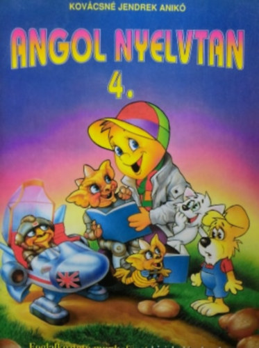 Kov�csn�jendrek Anik� - Angol nyelvtan 4. - K�z�phalad� szint 2.