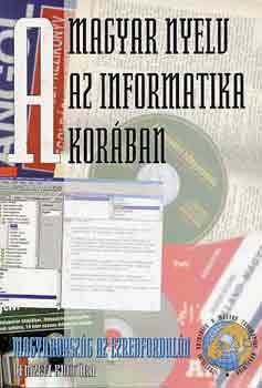 Glatz Ferenc   (szerk.) - A magyar nyelv az informatika korban