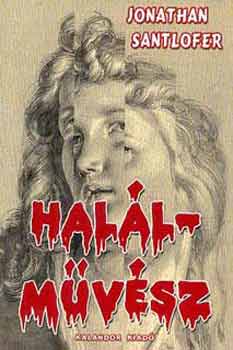 Jonathan Santlofer - Hal�lm�v�sz