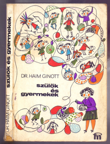 Dr. Haim Ginott - Szlk s gyermekek (Between parent and child) - Msodik kiads