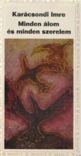 Karácsondi Imre - Minden álom és minden szerelem